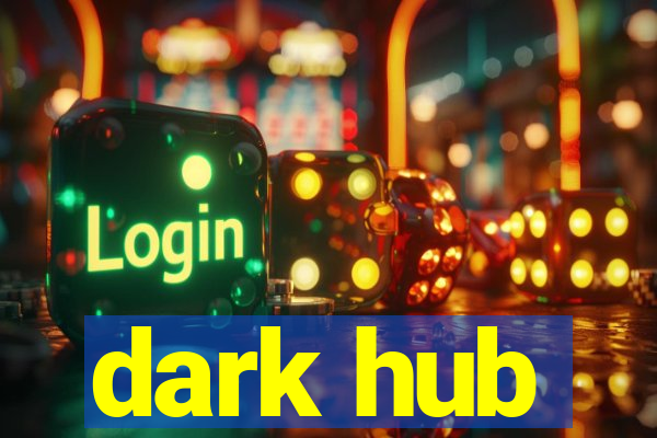 dark hub